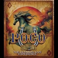 Poco - Crazy Love: The Ultimate Live Exper in the group MUSIK / Musik Blu-Ray / Nyheter / Pop-Rock at Bengans Skivbutik AB (5590100)