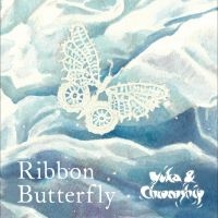 Yuka And Chronoship - Ribbon Butterfly in the group OUR PICKS / Friday Releases / 2025-05-02 at Bengans Skivbutik AB (5590143)