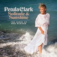 Clark Petula - Solitude & Sunshine--The Songs Of R in the group CD / Upcoming releases / Pop-Rock at Bengans Skivbutik AB (5590225)
