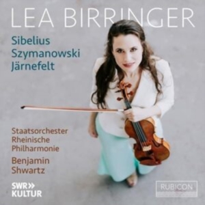 Lea Birringer & Staatsorchester Rheinische Philharmonie & Benjamin Shwartz - Sibelius/Szymanowski/Jarnefelt: Violin Concerto Op. 47/Violin Concerto Op. 61//Berceuse in the group OTHER / Övrigt /  at Bengans Skivbutik AB (5590333)