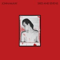Mckay John - Sixes And Sevens in the group VINYL / Pop-Rock at Bengans Skivbutik AB (5590470)