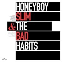 Honeyboy Slim & The Bad Habits - Honeyboy Slim & The Bad Habits in the group OUR PICKS / Friday Releases / 2025-04-11 at Bengans Skivbutik AB (5590578)