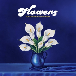 Durand Jones & The Indications - Flowers in the group CD / RnB-Soul at Bengans Skivbutik AB (5590659)
