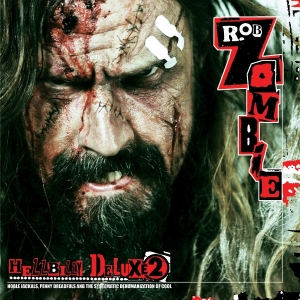 Rob Zombie - Hellbilly Deluxe 2 in the group OTHER / Övrigt /  at Bengans Skivbutik AB (5590785)