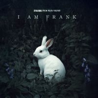 Frank From Blue Velvet - I Am Frank in the group CD / Upcoming releases / Pop-Rock at Bengans Skivbutik AB (5591019)