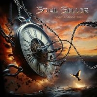 Soul Seller - Fight Against Time in the group CD / Upcoming releases / Hårdrock at Bengans Skivbutik AB (5591057)