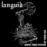 Languid - Shove Their System Up Their Ass (Vi in the group OUR PICKS / Friday Releases / 2025-04-25 at Bengans Skivbutik AB (5591120)