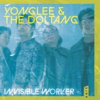 Yonglee & The Doltang - Invisible Worker in the group OUR PICKS / Friday Releases / 2025-05-02 at Bengans Skivbutik AB (5591192)