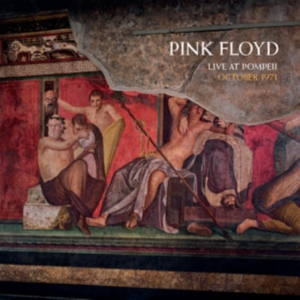 Pink Floyd - Live At Pompeii, October 1971 in the group OUR PICKS / Friday Releases / 2025-04-11 at Bengans Skivbutik AB (5591378)