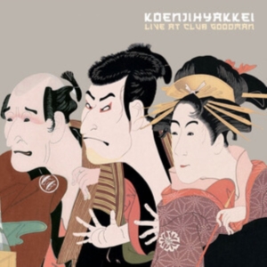 Koenjihyakkei - Live At Club Goodman in the group OUR PICKS / Friday Releases / 2025-05-23 at Bengans Skivbutik AB (5591412)