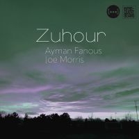 Fanous Ayman & Joe Morris - Zuhour in the group CD / Upcoming releases / Jazz at Bengans Skivbutik AB (5591413)
