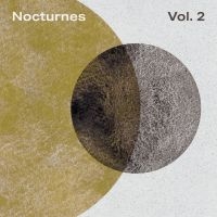 Various Artists - Nocturnes Vol.2 in the group OUR PICKS / Friday Releases / 2025-04-25 at Bengans Skivbutik AB (5591583)