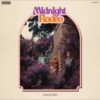Midnight Rodeo - Chaos Era in the group VINYL / Upcoming releases / Pop-Rock at Bengans Skivbutik AB (5591612)