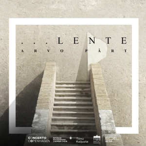 Arvo Pärt - Lente in the group CD / Upcoming releases / Classical at Bengans Skivbutik AB (5591714)