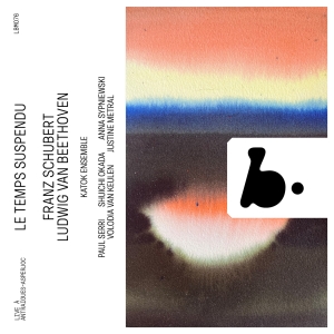 Katok Ensemble - Le Temps Suspendu - Beethoven & Sch in the group CD / Upcoming releases / Classical at Bengans Skivbutik AB (5591725)