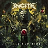 Incite - Savage New Times in the group CD / Upcoming releases / Hårdrock at Bengans Skivbutik AB (5591768)