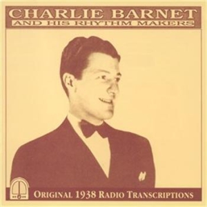 Barnet Charlie - Charlie Barnet And His Rhythm Maker in the group Externt_Lager /  at Bengans Skivbutik AB (559181)