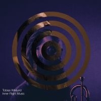 Wiklund Tobias - Inner Flight Music in the group OUR PICKS / Frontpage - Vinyl New & Forthcoming at Bengans Skivbutik AB (5591898)