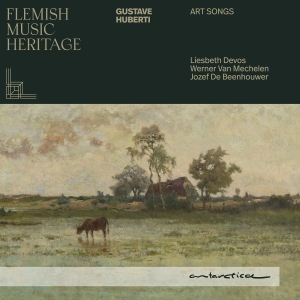 Jozef De Beenhouwer & Liesbeth Devos & Werner Van Mechelen - Flemish Music Heritage: Gustave Huberti - Art Songs in the group OTHER / Övrigt /  at Bengans Skivbutik AB (5591976)