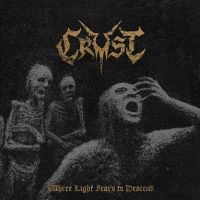 Crust - Where Light Fears To Descend (Vinyl in the group VINYL / Upcoming releases / Hårdrock at Bengans Skivbutik AB (5592034)