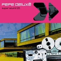 Pepe Deluxe - Super Sound (25Th Anniversary Editi in the group VINYL / Pop-Rock at Bengans Skivbutik AB (5592060)