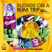 Various Artists - Blonde On A Bum Trip Original Sound in the group VINYL / Upcoming releases / Pop-Rock at Bengans Skivbutik AB (5592095)