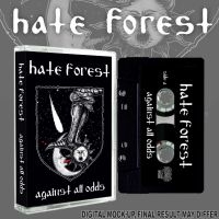 Hate Forest - Against All Odds (Mc) in the group Nyheter / Hårdrock at Bengans Skivbutik AB (5592109)