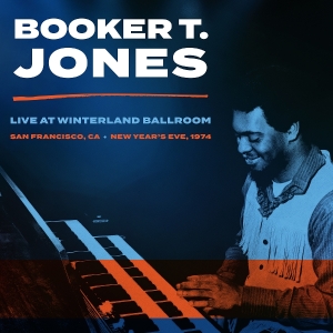 Booker T. Jones - Winterland Ballroom, San Francisco Ca, New Year's Eve 1974 in the group OTHER / Övrigt /  at Bengans Skivbutik AB (5592366)