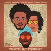 Arnaud Dolmen Michel Alibo & Jowee - Poets Of Forest in the group CD / Upcoming releases / Jazz at Bengans Skivbutik AB (5592400)