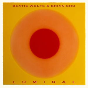 Brian Eno Beatie Wolfe - Luminal in the group CD / Upcoming releases / Ambient at Bengans Skivbutik AB (5592745)