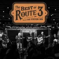 Route 3 - The Best Of Route 3: Live From The in the group CD / Upcoming releases / Country at Bengans Skivbutik AB (5592801)
