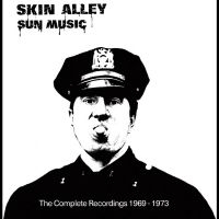 Skin Alley - Sun Music - The Complete Recordings in the group CD / Upcoming releases / Pop-Rock at Bengans Skivbutik AB (5592910)