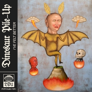 Dinosaur Pile-Up - I've Felt Better in the group CD / Pop-Rock at Bengans Skivbutik AB (5592945)