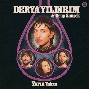 Derya Yildirim & Grup Simsek - Yarin Yoksa in the group Country at Bengans Skivbutik AB (5593019)