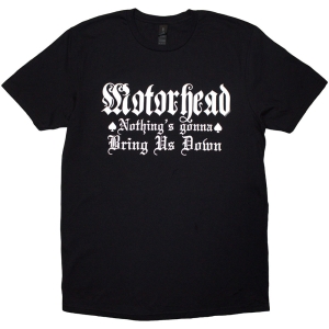 Motorhead - Nothing's Gonna Bring Us Down Uni Bl T-Shirt in the group MERCHANDISE / T-shirt / Hårdrock at Bengans Skivbutik AB (5593192r)