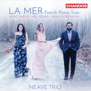 Neave Trio - La Mer - French Piano Trios in the group OUR PICKS / Friday Releases / 2025-06-20 at Bengans Skivbutik AB (5593223)