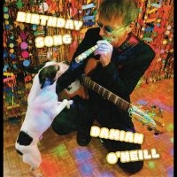 Damian O'neill - Birthday Song in the group VINYL / Upcoming releases / Pop-Rock at Bengans Skivbutik AB (5593279)