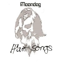 Moondog - H?Art Songs in the group VINYL / Upcoming releases / Pop-Rock at Bengans Skivbutik AB (5593291)
