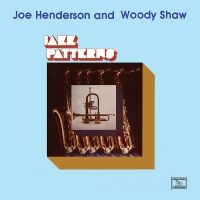 Henderson Joe And Woody Shaw - Jazz Patterns (Remastered) in the group OTHER / Kommande - alla format at Bengans Skivbutik AB (5593313)