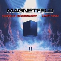 Harald Groskopf & Umit Han - Magnetfeld in the group CD / Upcoming releases / Pop-Rock at Bengans Skivbutik AB (5593326)