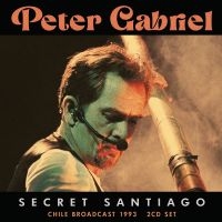 Gabriel Peter - Secret Santiago (2 Cd) in the group CD / Upcoming releases / Pop-Rock at Bengans Skivbutik AB (5593343)
