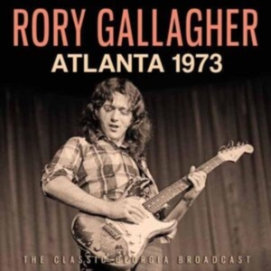 Gallagher Rory - Atlanta 1973 in the group OUR PICKS / Friday Releases / 2025-05-23 at Bengans Skivbutik AB (5593345)