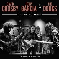 David Crosby Jerry Garcia & The Do - Matrix Tapes The in the group CD / Upcoming releases / Pop-Rock at Bengans Skivbutik AB (5593346)