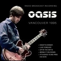 Oasis - Vancouver 1995 in the group CD / Upcoming releases / Pop-Rock at Bengans Skivbutik AB (5593456)