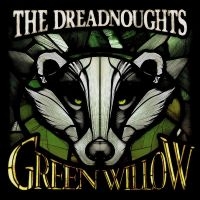 The Dreadnoughts - Green Willow in the group CD / Upcoming releases / Pop-Rock at Bengans Skivbutik AB (5593497)