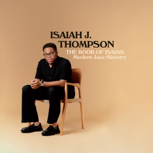 Thompson Isaiah J. - The Book Of Isaiah: Modern Jazz Min in the group CD / Jazz at Bengans Skivbutik AB (5593612)