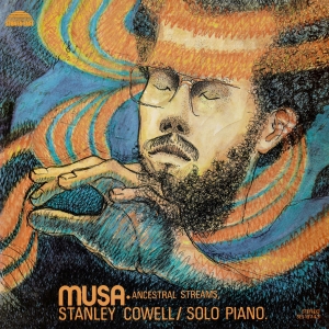 Stanley Cowell - Musa: Ancestral Streams in the group VINYL / Upcoming releases / Jazz at Bengans Skivbutik AB (5593653)