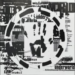 Underworld - Dubnobasswithmyheadman in the group VINYL / Elektroniskt,Pop-Rock at Bengans Skivbutik AB (5593746)
