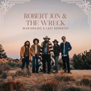 Robert Jon & The Wreck - Heartbreaks & Last Goodbyes in the group VINYL / Pop-Rock at Bengans Skivbutik AB (5593755)