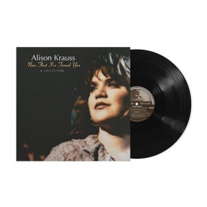 Alison Krauss - Now That I've Found You: A Collection in the group VINYL / Upcoming releases / Best Of,Country at Bengans Skivbutik AB (5593876)